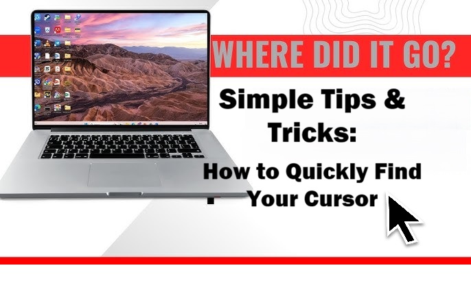 Simple IT Tips & Tricks : How to Quickly Find Your Cursor on Your Laptop or Desktop Screen